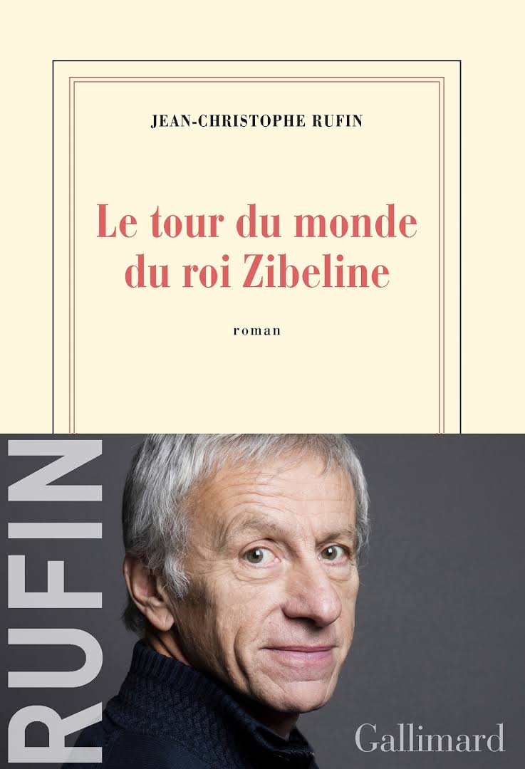 Le tour du monde du roi Zibeline de Jean-Christophe Rufin