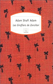 Les girofliers de Zanzibar d'Adam Shafi Adam