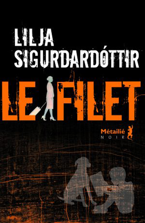 Le Filet de Lilja Sigurdardóttir